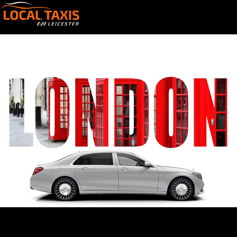 Hire Taxi To and from Leicester to London